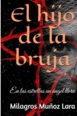 EL HIJO DE LA BRUJA: En las estrellas un ángel llora (Spanish Edition) cover image