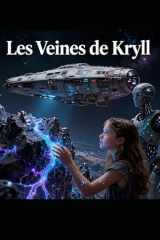 Les Veines de Kryll: L'Héritage Cosmique (French Edition) cover image
