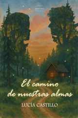 El camino de nuestras almas (Spanish Edition) cover image