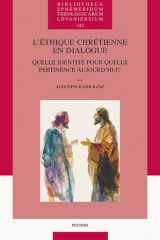 L'Ethique Chretienne En Dialogue: Quelle Identite Pour Quelle Pertinence Aujourd'hui? (French Edition) cover image