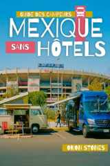 Mexique Sans Hôtels: Un guide de road trip et un guide adapté aux nouveaux visiteurs lors de la forte demande de voyage en 2026 (French Edition) cover image