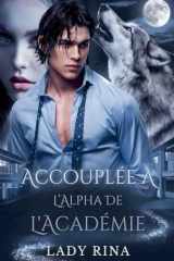 Accouplée À L'Alpha De L'Académie (French Edition) cover image