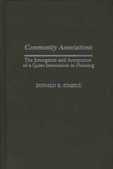Community Associations: The Emergence and Acceptance of a Quiet Innovation in Housing (Contributions in Economics and Economic History) cover image