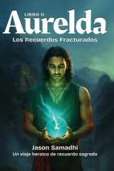 Las Crónicas de Aurelda, El Fragmentado Recuerda, Libro 2 - Una serie de fantasía mítica queer con inspiración maya cover image