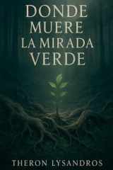 Donde Muere La Mirada Verde cover image