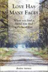 Love Has Many Faces When You Find a Friend You Find a Circle of Love cover image