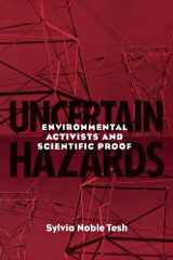 Uncertain Hazards: Environmental Activists and Scientific Proof cover image