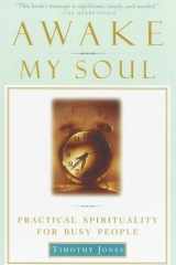 Awake My Soul Practical Spirituality for Busy People cover image