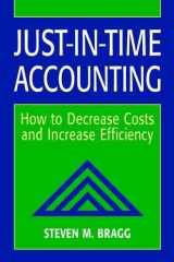 Just-in-Time Accounting How to Decrease Costs and Increase Efficiency cover image