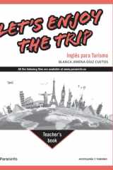 Let's Enjoy the Trip. Inglés para Turismo TEACHER´S BOOK cover image