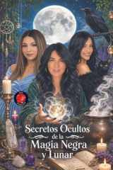 Secretos Ocultos de la Magia Negra y Lunar (Spanish Edition) cover image