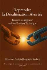 Reprendre la Désaliénation Avortée - Reviens au Seigneur - Une Position Technique cover image