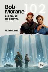 Bob Morane - Les Tours de Cristal - Tome 102 cover image