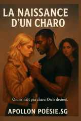 La Naissance d'un Charo - L'amour peut-il vraiment sauver un homme brisé ? cover image