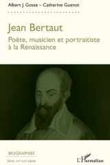 Jean Bertaut - Poète, musicien, portraitiste à la Renaissance cover image