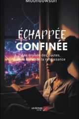 Échappée confinée - À la croisée des doutes, de la foi et de la renaissance cover image
