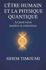 L'Être Humain et la Physique Quantique - Le pont entre matière et conscience cover image