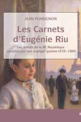 Les carnets d'Eugénie Riu - Les débuts de la IIIe République racontés par une espiègle gamine 1878-1889 cover image