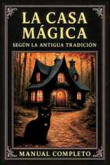 LA CASA MAGICA: SEGUN LA ANTIGUA TRADICION (Herbolaria) (Spanish Edition) cover image