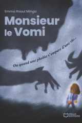 Monsieur le Vomi - Ou quand une phobie s'empare d'une vie... cover image