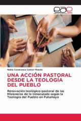 UNA ACCIÓN PASTORAL DESDE LA TEOLOGÍA DEL PUEBLO: Renovación teológico-pastoral de las Misioneras de la Inmaculada según la Teología del Pueblo en Putumayo (Spanish Edition) cover image