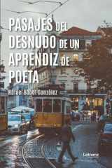 Pasajes del desnudo de un aprendiz de poeta (Spanish Edition) cover image