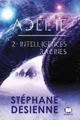 Intelligences racines - Adélie tome 2 cover image