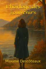 L’horloge des souvenirs (French Edition) cover image