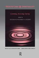Health Care & Spirituality: Listening, Assessing, Caring (Death, Value and Meaning Series) cover image
