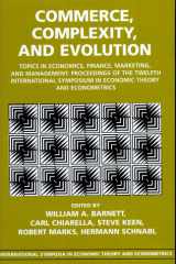 Commerce, Complexity, and Evolution Topics in Economics, Finance, Marketing, and Management: Proceedings of the Twelfth International Symposium in Economic Theory and Econometrics cover image