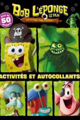 Bob l'éponge - Le Film Un pour tous, tous pirates ! - Activités et autocollants, plus de 50 stickers cover image