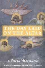 The Day Laid on the Altar (Bakeless Prize) cover image