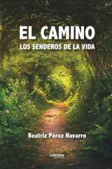 El camino: Los senderos de la vida (Spanish Edition) cover image