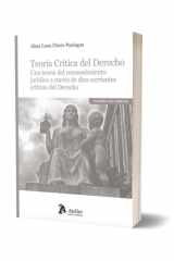 Teoría Crítica del Derecho. Una teoría del reconocimiento jurídico a través de diez corrientes críticas del derecho cover image