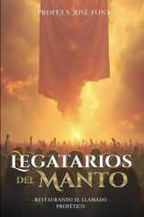 LEGATARIOS DEL MANTO: Restaurando El Llamado Profético (Spanish Edition) cover image