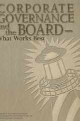 Corporate Governance and the Board: What Works Best cover image
