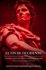 El Fin de Occidente Las Cinco Claves Gel Combate Geopolítico Mundial cover image