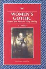 Women's Gothic from Clara Reeve to Mary Shelley (Writers and Their Work) cover image