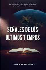 Señales de los últimos tiempos: Entendiendo los eventos globales a través de las Escrituras (Spanish Edition) cover image