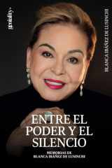 Entre el poder y el silencio: Memorias de Blanca Ibáñez de Lusinchi (Spanish Edition) cover image