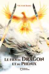 Le fils du Dragon et du Phénix cover image