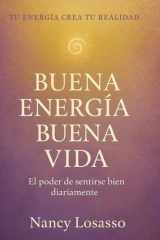 Buena Energia Buena Vida El Poder de sentirse bien diariamente cover image