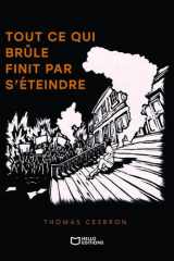 Tout ce qui brûle finit par s'éteindre cover image