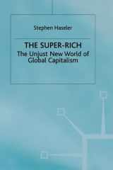 The Super-Rich The Unjust New World of Global Capitalism cover image