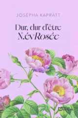 Dur, dur d'être N.évRosée ! cover image