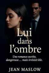 Lui dans l'ombre (French Edition) cover image