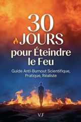 30 Jours pour Reprendre le Contrôle - Guide Anti-Burnout Scientifique, Pratique, Réaliste (French Edition) cover image