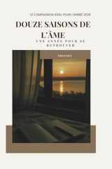 Douze saisons de l’âme: Une année pour se retrouver (French Edition) cover image