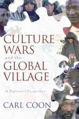 Culture Wars and the Global Village : A Diplomat's Perspective cover image