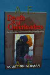 Death to All Cheerleaders One Adolescent Journalist's Cheerful Diatribe Against Teenage Plasticity cover image